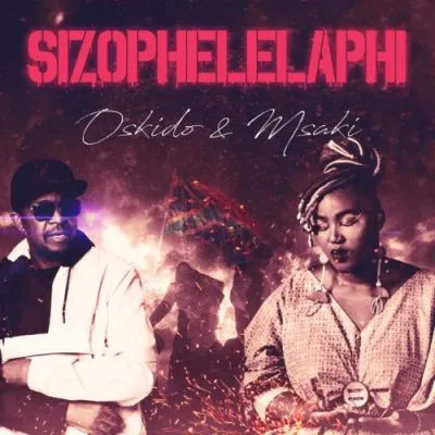Oskido Sizophelaphi Mp3 Download