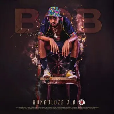 Bob Mabena Nongoloza 3.0 EP Download