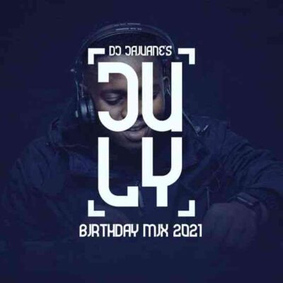 DJ Jaivane July Birthday Mix 2021 Album Download