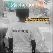 Mastaphonik K Movement Mp3 Download
