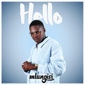 Mlungisi Hello Mp3 Download