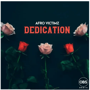Afro Victimz Dedication Mp3 Download