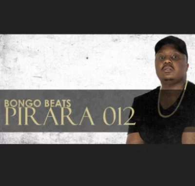 Bongo Beats Pirara 012 Mp3 Download