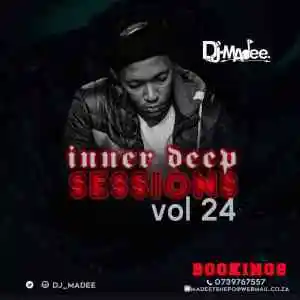 DJ Madee Inner Deep Sessions Vol 24 Mp3 Download