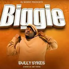Dully Sykes Biggie Mp3 Download
