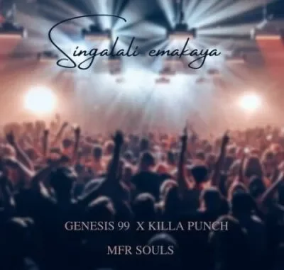 Genesis 99 Singalali Emakaya Mp3 Download