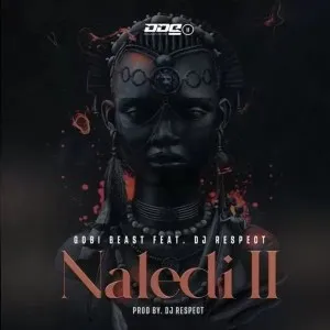 Gobi Beast Naledi II Mp3 Download