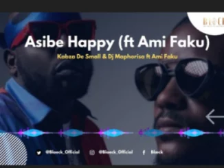 Kabza De Small Asibe Happy Mp3 Download