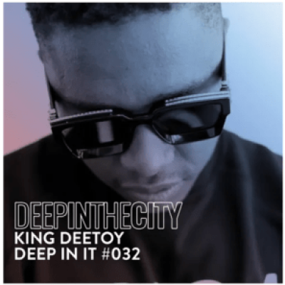 King Deetoy Deep In It 032 Mp3 Download