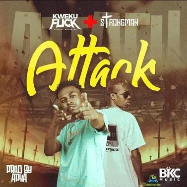 Kweku Flick Attack Mp3 Download