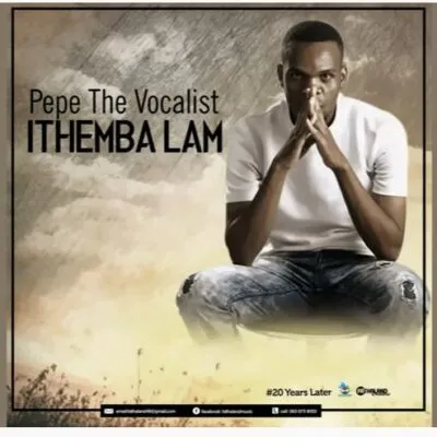 Pepe The Vocalist Ithemba Lam Mp3 Download
