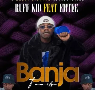Ruff Kid Banja Mp3 Download
