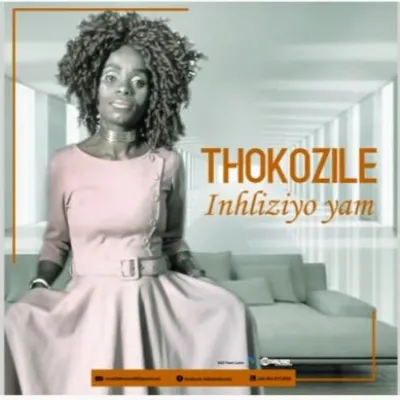 Thokozile Inhliziyo Yam Mp3 Download