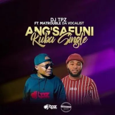 DJ Tpz Angsafuni Kuba Single Mp3 Download