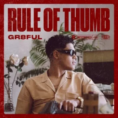 Gr8ful Rule of Thumb Mp3 Download