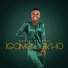 Nomini Nyawose – Igama Lakho mp3 download zamusic