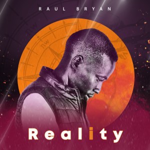 Raul Bryan Reality Album Download