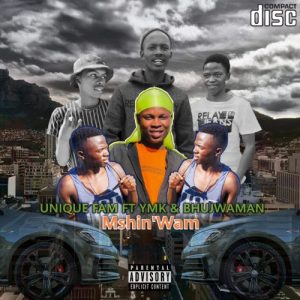 Unique Fam MshinWam Mp3 Download