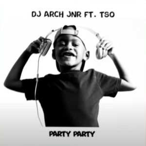 DJ Arch Jnr Party Party Mp3 Download
