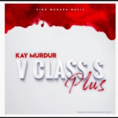 Kay Murdur V Class S Plus Mp3 Download