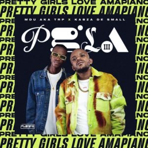 Mdu aka TRP Pretty Girls Love Amapiano Vol 3 EP Download