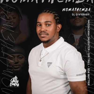 DJ Givy Baby Nomathemba Mp3 Download