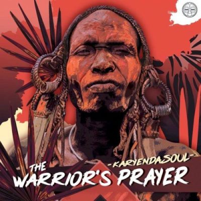Karyendasoul The Warriors Prayer Mp3 Download