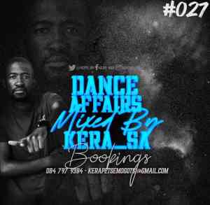Kera SA Dance Affairs 027 Mix Download