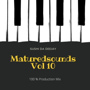 Sushi Da Deejay Matured Sounds Vol 10 Download