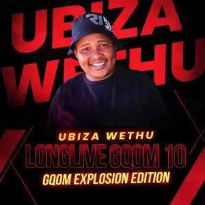 UBiza Wethu Long Live Gqom 10 Mp3 Download 1
