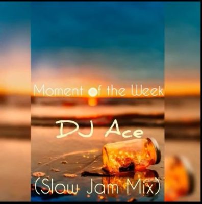 DJ Ace Moment of the Week Mp3 Download