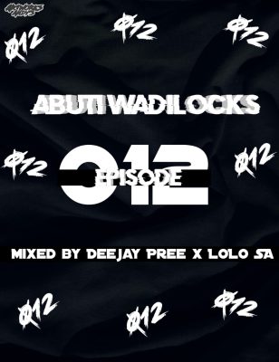 Deejay Pree Abuti Wadi Lock Episode 12 Mix Mp3