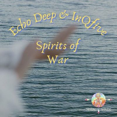 Echo Deep Spirits Of War Mp3 Downloadr