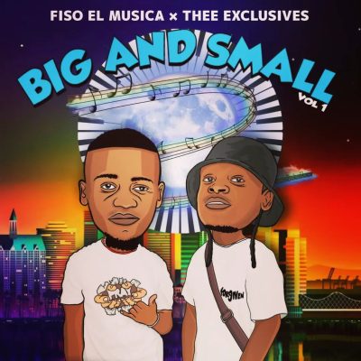 Fiso El Musica Big Small Mp3 Download
