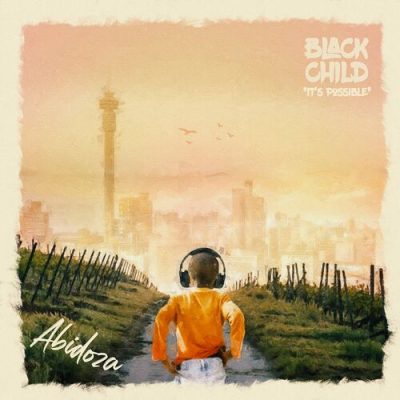 Abidoza Black Child Album Download
