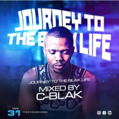 C Blak Journey To The Blak Life 031 Mix Download