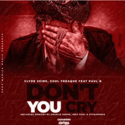 Clyde Zeibs Dont You Cry Mp3 Download
