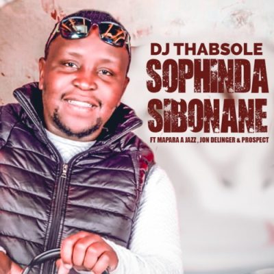 DJ Thabsole Sophinda Sibonane Mp3 Download