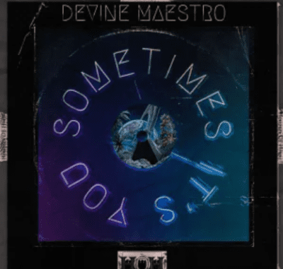 Devine Maestro Sometimes Its You EP Download