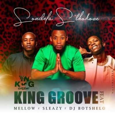 King Groove Sondela Sthokoze Mp3 Download