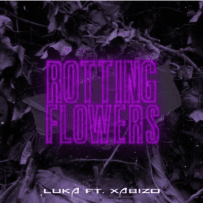 Luka Rotting Flowers Mp3 Download