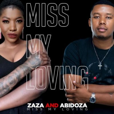 Zaza Miss My Loving Mp3 Download