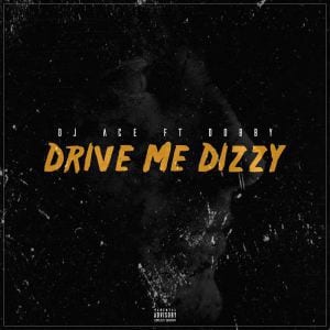 DJ Ace Drive Me Dizzy Mp3 Download