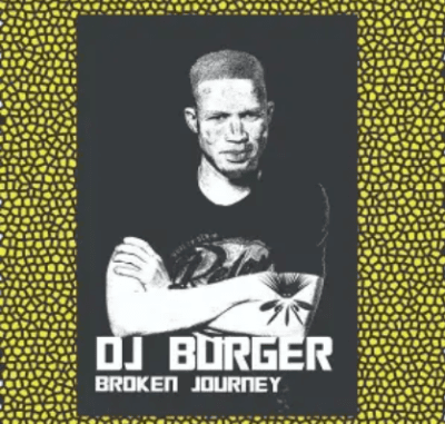 DJ Burger Broken Journey Mp3 Download