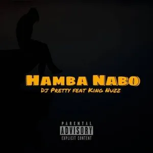 DJ Pretty Hamba Nabo Mp3 Download