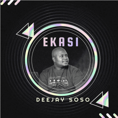 Deejay Soso Ekasi Amapiano Mp3 Download