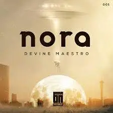 Devine Maestro Nora Mp3 Download
