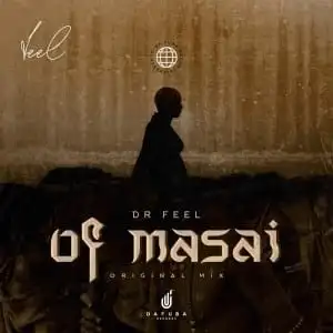 Dr Feel Of Masai Mp3 Download