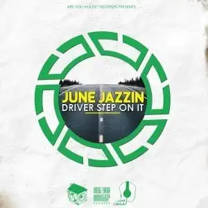 June Jazzin Driver Step On It Mp3 Download