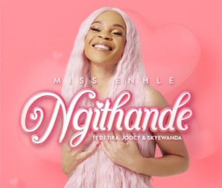 Miss Enhle Ngithande Mp3 Download